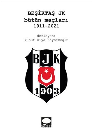 Beşiktaş JK Bütün Maçları (1911-2021)