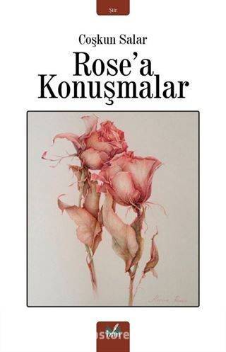 Rose'a Konuşmalar