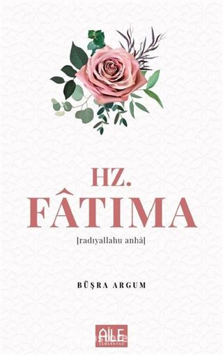 Hz. Fatıma (Radıyallahu Anha)