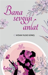 Bana Sevgiyi Anlat