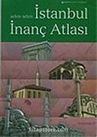 Adım Adım İstanbul İnanç Atlası