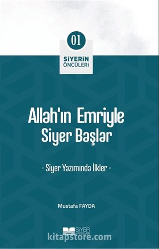 Allah'ın Emriyle Siyer Başlar