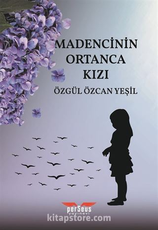 Madencinin Ortanca Kızı