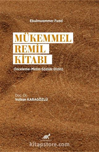 Mükemmel Remil Kitabı (İnceleme-Metin-Sözlük-Dizin)