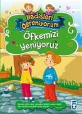 Öfkemizi Yeniyoruz / Hadisleri Öğreniyorum