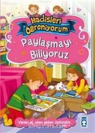 Paylaşmayı Biliyoruz / Hadisleri Öğreniyorum