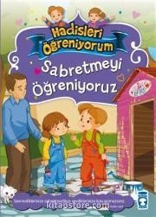 Sabretmeyi Öğreniyoruz / Hadisleri Öğreniyorum