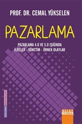 Pazarlama 4.0 ve 5.0 Işığında İlkeler - Yönetim - Örnek Olaylar Pazarlama