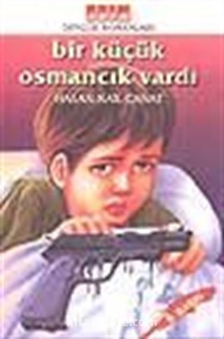 Bir Küçük Osmancık Vardı