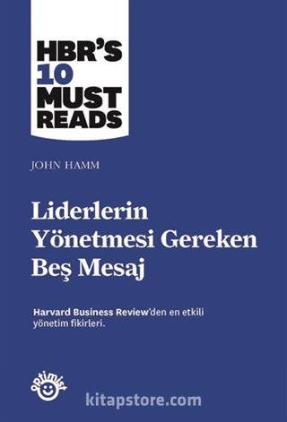 Liderlerin Yönetmesi Gereken Beş Mesaj