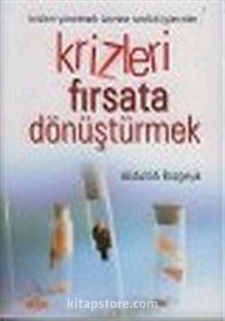 Krizleri Fırsata Dönüştürmek