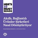 Akıllı, Bağlantılı Ürünler Şirketleri Nasıl Dönüştürüyor