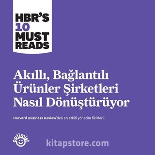 Akıllı, Bağlantılı Ürünler Şirketleri Nasıl Dönüştürüyor