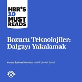 Bozucu Teknolojiler: Dalgayı Yakalamak