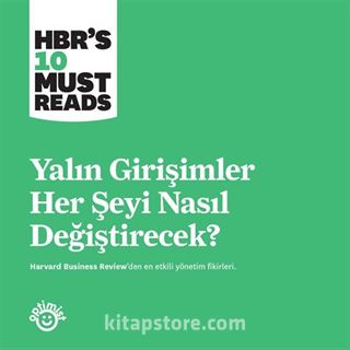 Yalın Girişimler Her Şeyi Nasıl Değiştirecek?