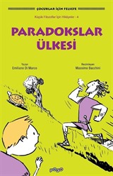 Paradokslar Ülkesi / Küçük Filozoflar İçin Hikayeler 4