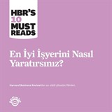 Dünyanın En İyi İşyerini Nasıl Yaratırsınız?