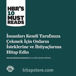 İnsanları Kendi Tarafınıza Çekmek için Onların İsteklerine ve İhtiyaçlarına Hitap Edin