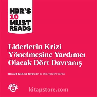 Liderlerin Krizi Yönetmesine Yardımcı Olacak Dört Davranış