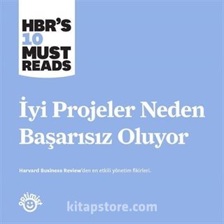 İyi Projeler Niçin Başarısız Oluyor