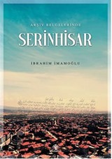 Arşiv Belgelerinde Serinhisar