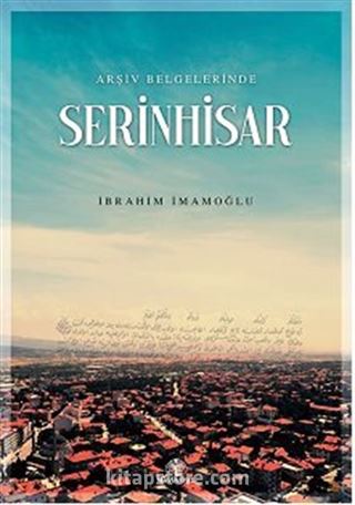 Arşiv Belgelerinde Serinhisar