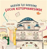 Gezgin ile Gezgine Çocuk Kütüphanesinde