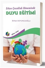 Erken Çocukluk Döneminde Duyu Eğitimi