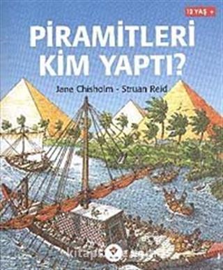 Piramitleri Kim Yaptı?