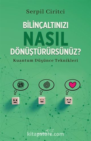 Bilinçaltınızı Nasıl Dönüştürürsünüz?