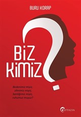 Biz Kimiz?