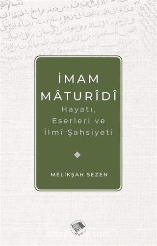 İmam Matüridi Hayatı, İlmi Şahsiyeti ve Eserleri