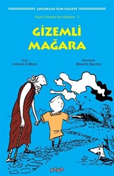 Gizemli Mağara / Küçük Filozoflar İçin Hikayeler 2