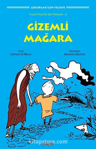 Gizemli Mağara / Küçük Filozoflar İçin Hikayeler 2