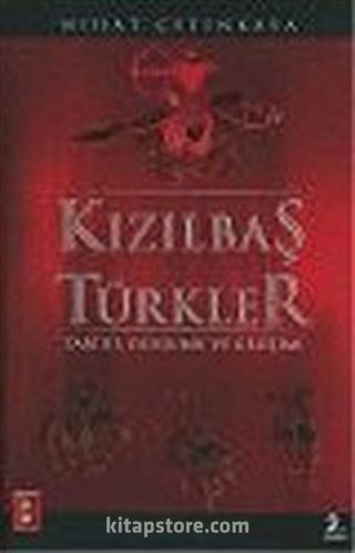 Kızılbaş Türkler: Tarihi Oluşumu ve Gelişimi