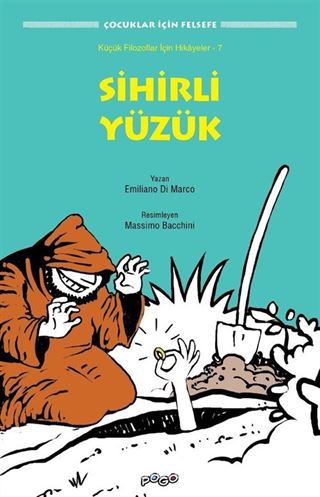 Sihirli Yüzük / Küçük Filozoflar İçin Hikayeler 7