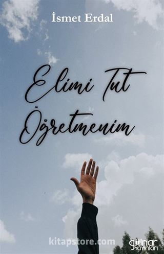 Elimi Tut Öğretmenim