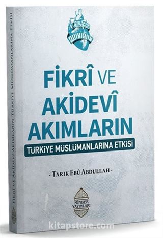 Fikrî ve Akidevî Akımların Türkiye Müslümanlarına Etkisi