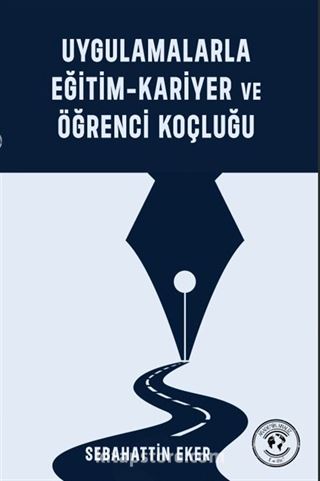 Uygulamalarla Eğitim Kariyer ve Öğrenci Koçluğu