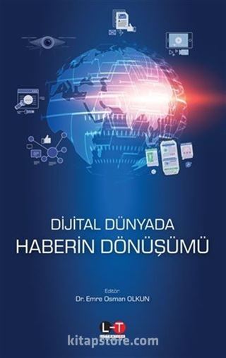 Dijital Dünyada Haberin Dönüşümü