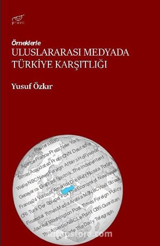 Örneklerle Uluslararası Medyada Türkiye Karşıtlığı