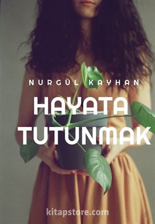 Hayata Tutunmak