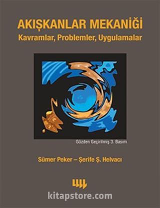 Akışkanlar Mekaniği: Kavramlar, Problemler, Uygulamalar (CD ilaveli)