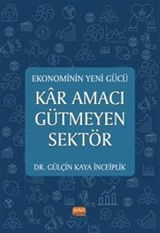 Ekonominin Yeni Gücü Kar Amacı Gütmeyen Sektör