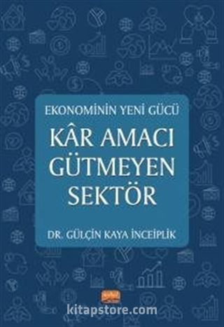 Ekonominin Yeni Gücü Kar Amacı Gütmeyen Sektör