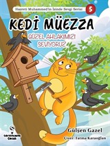 Kedi Müezza / Güzel Ahlakımızı Seviyoruz / Hazreti Muhammed'in İzinde Sevgi Serisi 5