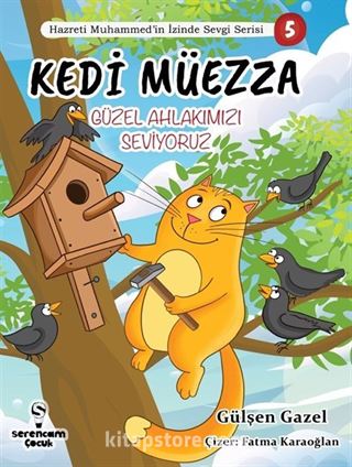 Kedi Müezza / Güzel Ahlakımızı Seviyoruz / Hazreti Muhammed'in İzinde Sevgi Serisi 5