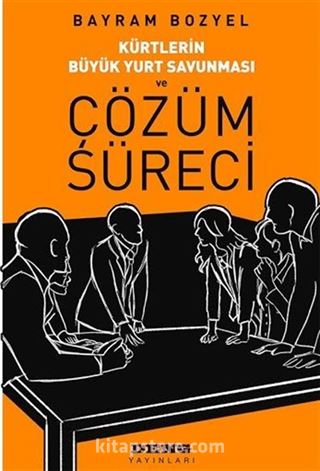 Kürtlerin Büyük Yurt Savunması ve Çözüm Süreci