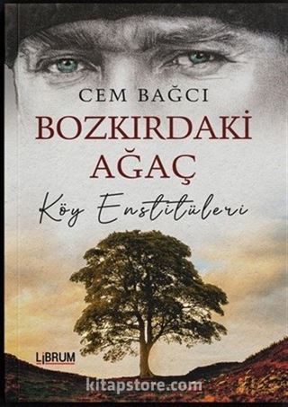 Bozkırdaki Ağaç Köy Enstitüleri