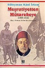 Meşrutiyetten Mütarekeye (1909 - 1918)